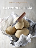 Jean-François Mallet - La pomme de terre - Histoire et recettes gourmandes.