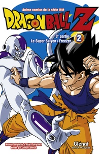 Akira Toriyama - Dragon Ball Z, 3e partie, le super Saïyen, Freezer Tome 2 : .