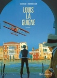 Frank Giroud et Jean-Paul Dethorey - Louis la Guigne  : Episode 1 - Tomes 1 à 5.