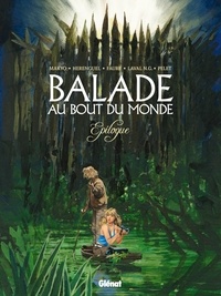 Makyo et Eric Hérenguel - Balade au Bout du monde Tome 5 : Epilogue.