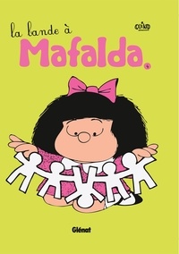  Quino - Mafalda Tome 4 : La bande à Mafalda.