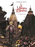 Georges Bess - Le Vampire de Bénarès Tome 1 : Les Bêtes de la Nuit.