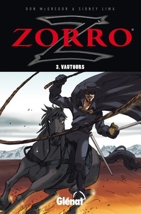 Johnston McCulley et Sidney Lima - Zorro Tome 3 : Vautours.