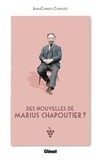 Jean-Charles Chapuzet - Des nouvelles de Marius Chapoutier ?.