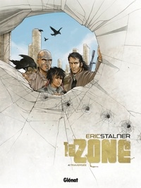 Eric Stalner - La zone Tome 4 : Traversée.