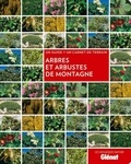 Sandrine Stefaniak - Arbres et arbustes de montagne - Un guide + un carnet de terrain.