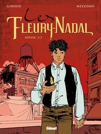 Frank Giroud et Gilles Mezzomo - Les Fleury-Nadal Tome 6 : Missak - Tome 2.