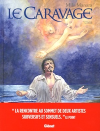 Milo Manara - Le Caravage Tome 2 : La Grâce.