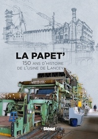 Cécile Gouy-Gilbert - La Papet' - 150 d'histoire de l'usine de Lancey. Ouvrage réalisé dans le cadre de l'exposition "La Papet' de 1869 à nos jours, Regards sur l'usine de Lancey", présentée à la Maison Bergès - Musée de la Houille blanche du 14 septembre 2012 au 30 avril 2013.