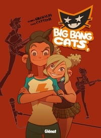Flora Grimaldi et Anna Cattish - Big Bang Cats Tome 1 : Naissance d'un groupe.