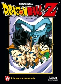 Akira Toriyama - Dragon Ball Z Les films Tome 1 : A la poursuite de Garlic.