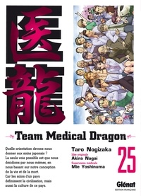Taro Nogizaka et Akira Nagai - Team Medical Dragon Tome 25 : .