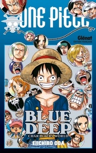 Eiichirô Oda - One Piece  : Blue Deep - Characters world.