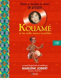 Marlène Jobert - Kouamé et les mille mains invisibles. 1 CD audio
