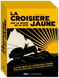 Ariane Audouin-Dubreuil - La croisière jaune - Sur la route de la soie.