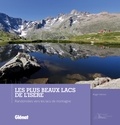 Roger Hémon - Les plus beaux lacs de l'Isère - Randonnées vers les lacs de montagne.