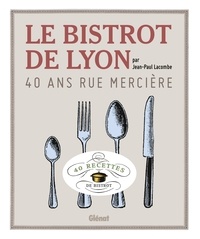 Jean-Paul Lacombe - Le bistrot de Lyon - 40 ans rue Mercière.