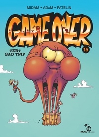  Midam et  Adam - Game Over Tome 15 : Very bad trip.