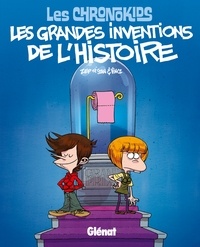  Zep et  Stan & Vince - Les Chronokids  : Les grandes inventions de l'histoire.