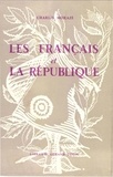 Charles Morazé - Les Français et la République.
