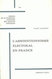 Alain Lancelot et René Rémond - L'abstentionnisme électoral en France.