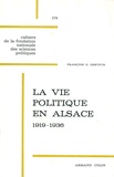François-Georges Dreyfus - La vie politique en Alsace, 1919-1936.