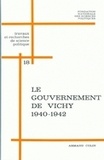 René Rémond - Le  gouvernement de Vichy, 1940-1942 - Institutions et politiques.