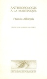 Francis Affergan - Anthropologie à la Martinique.