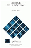 Lucien Sfez - Critique De La Decision. 4eme Edition.
