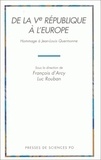 François d' Arcy et Luc Rouban - De la Ve République à l'Europe - Hommage à Jean-Louis Quermonne.