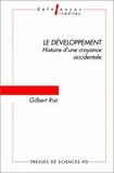 Gilbert Rist - Le Developpement. Histoire D'Une Croyance Occidentale.