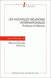 Marie-Claude Smouts - Les Nouvelles Relations Internationales. Pratiques Et Theories.