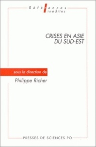 Philippe Richer - Crises en Asie du Sud-Est.