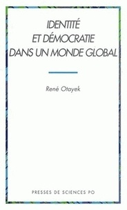 René Otayek - Identite Et Democratie Dans Un Monde Global.