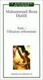 Mohammad-Reza Djalili - Iran : l'illusion réformiste.