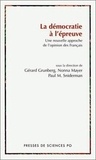 Paul-M Sniderman et Nonna Mayer - La Democratie A L'Epreuve. Une Nouvelle Approche De L'Opinion Des Francais.