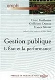 Henri Guillaume et Guillaume Dureau - Gestion publique - L'Etat et la performance.