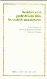 Mounia Bennani-Chraïbi et Olivier Fillieule - Resistances Et Protestations Dans Les Societes Musulmanes.