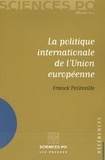 Franck Petiteville - La politique internationale de l'Union européenne.