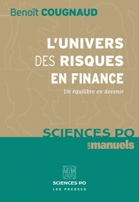 Benoît Cougnaud - L'univers des risques en finance - Un équilibre en devenir.