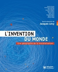 Jacques Lévy - L'invention du monde - Une géographie de la mondialisation.