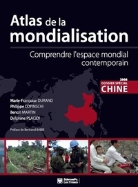 Marie-Françoise Durand - Atlas de la mondialisation - Comprendre l'espace mondial contemporain.