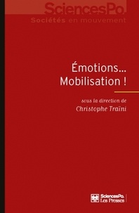 Christophe Traïni - Emotions... mobilisation !.