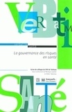 Monique Cavalier et Didier Tabuteau - La gouvernance des risques en santé - Actes du colloque du CHU de Toulouse.