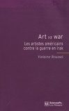 Violaine Roussel - Art vs War : Les artistes américains contre la guerre en Irak.