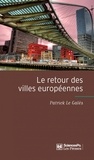 Patrick Le Galès - Le retour des villes européennes - Sociétés urbaines, mondialisation, gouvernement et gouvernance.