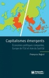 François Bafoil - Capitalismes émergents - Economies politiques comparées, Europe de l'Est et Asie du Sud-Est.