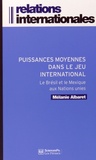 Mélanie Albaret - Puissances moyennes dans le jeu international - Le Brésil et le Mexique aux Nations Unies.