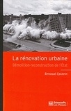 Renaud Epstein - La rénovation urbaine - Démolition-reconstruction de l'Etat.