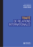 Thierry Balzacq et Frédéric Ramel - Traité de relations internationales.